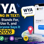 WYA Meaning in Text: What It Stands For, How to Use It, and Why Everyone Says It for 2026
