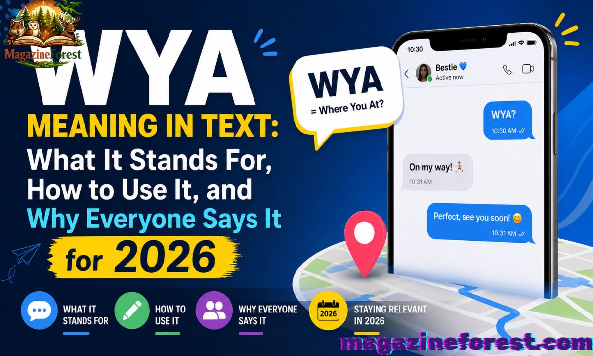 WYA Meaning in Text: What It Stands For, How to Use It, and Why Everyone Says It for 2026