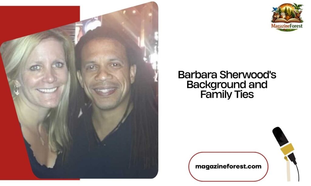 Barbara Sherwood's Background and Family Ties