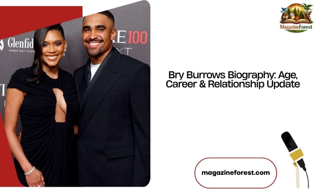 Bry Burrows Biography: Age, Career & Relationship Update