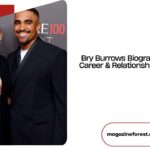 Bry Burrows Biography: Age, Career & Relationship Update