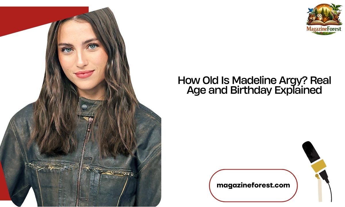 How Old Is Madeline Argy? Real Age and Birthday Explained