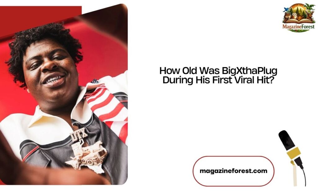 How Old Was BigXthaPlug During His First Viral Hit?