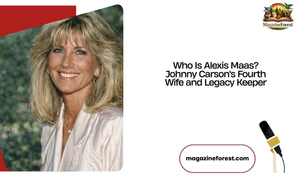 Who Is Alexis Maas? Johnny Carson's Fourth Wife and Legacy Keeper