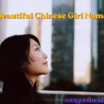 🌸 700+ Beautiful Chinese Girl Names (2026) – Meaningful, Elegant & Powerful Choices 🌸